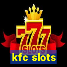 kfc slots